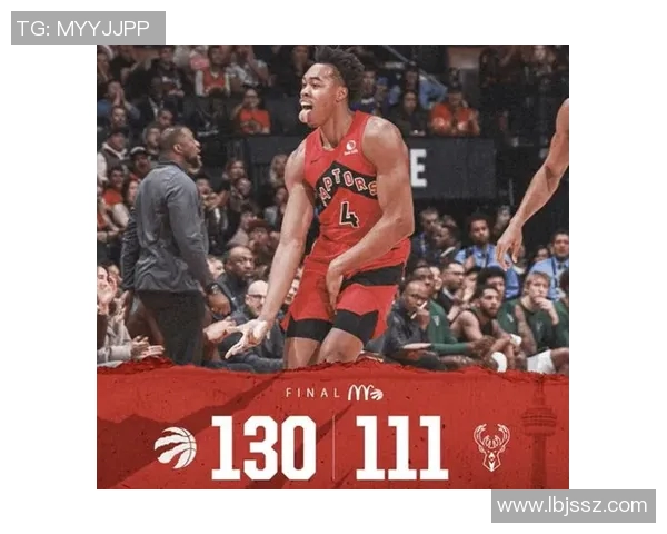 猛龙主场大败雄鹿,前锋组合状态低迷:前景堪忧的警示信号